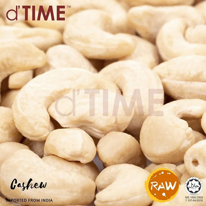 d'TIME INDIA RAW Cashew Nut, Kacang Gajus India MENTAH [500g, 1kg]