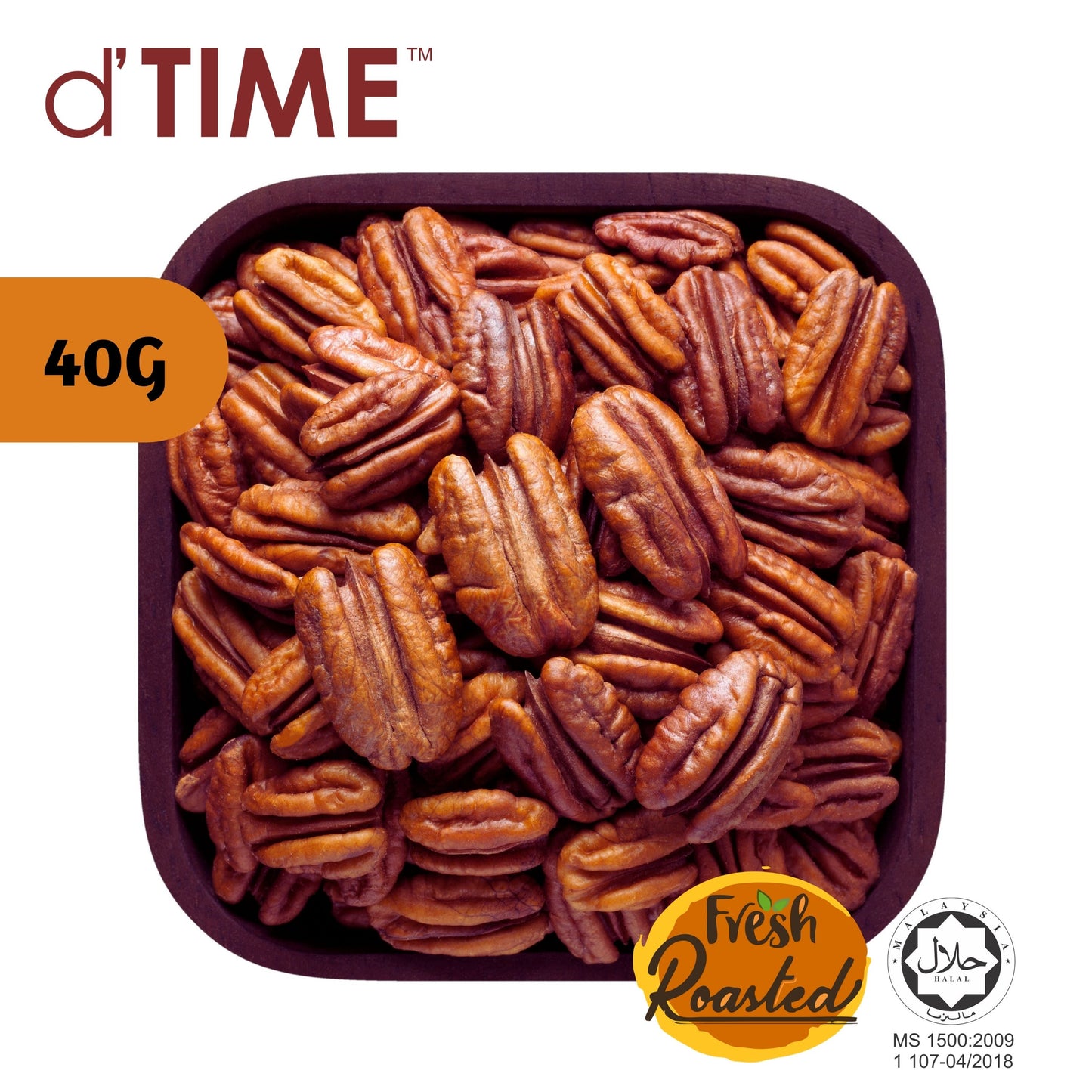d'TIME Premium Roasted Pecan (40g,100g,200g,500g,1Kg))