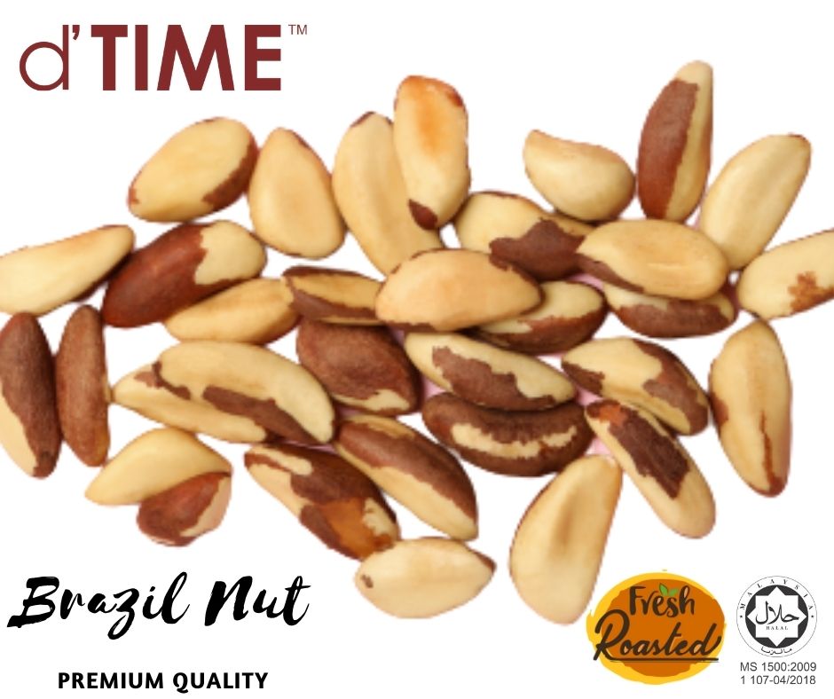 d'TIME Premium Roasted Brazil Nuts (40g,200g,500g,1Kg)