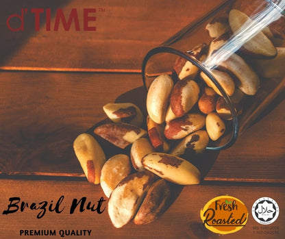 d'TIME Premium Roasted Brazil Nuts (40g,200g,500g,1Kg)